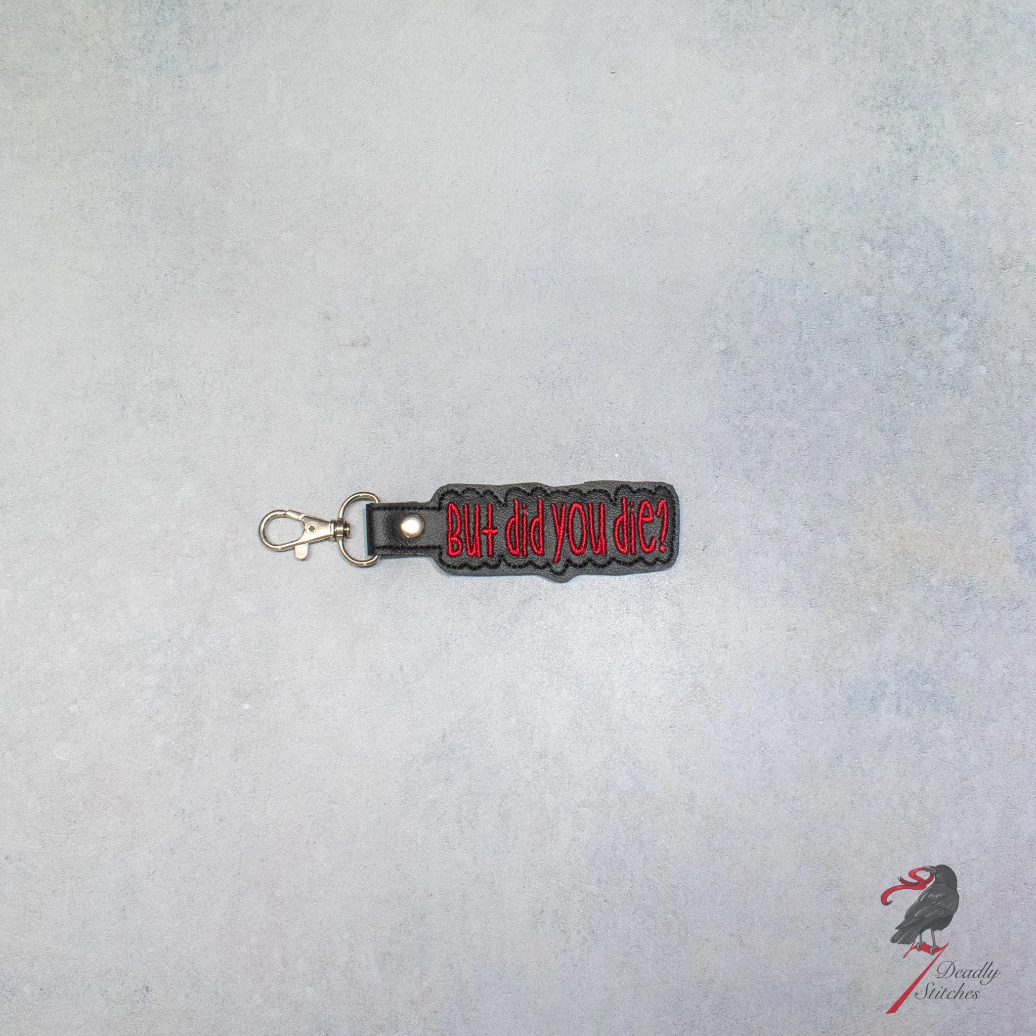 But Did You Die? Keychain