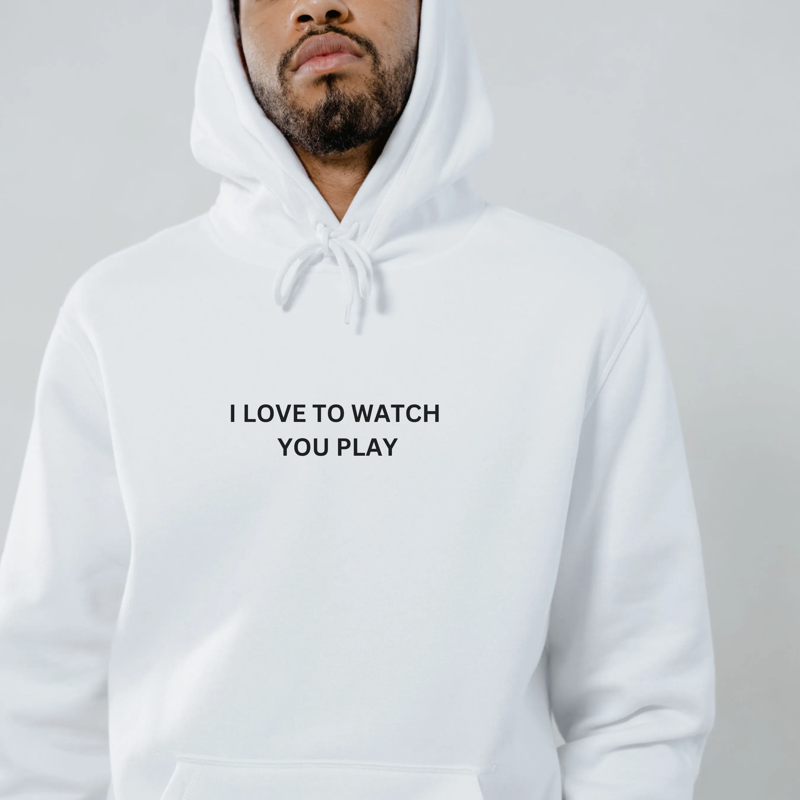 I Love to Watch You Play™ Unisex Hoodie